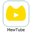 MewTubeアプリ